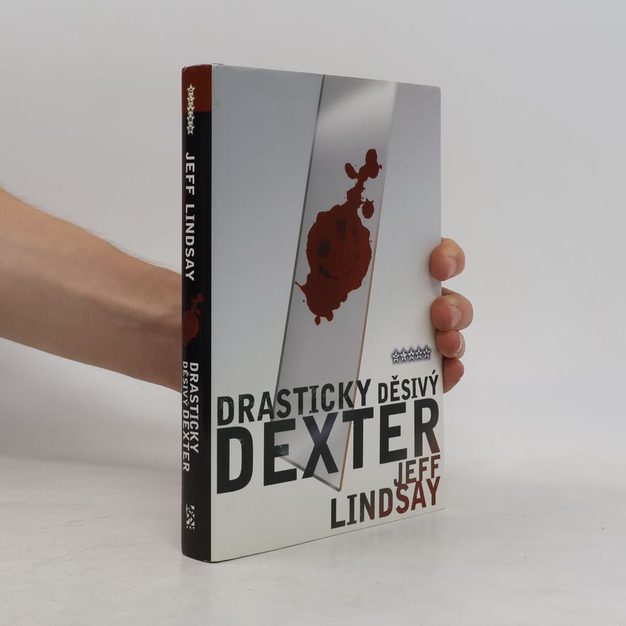 Jeff Lindsay Drasticky děsivý Dexter
