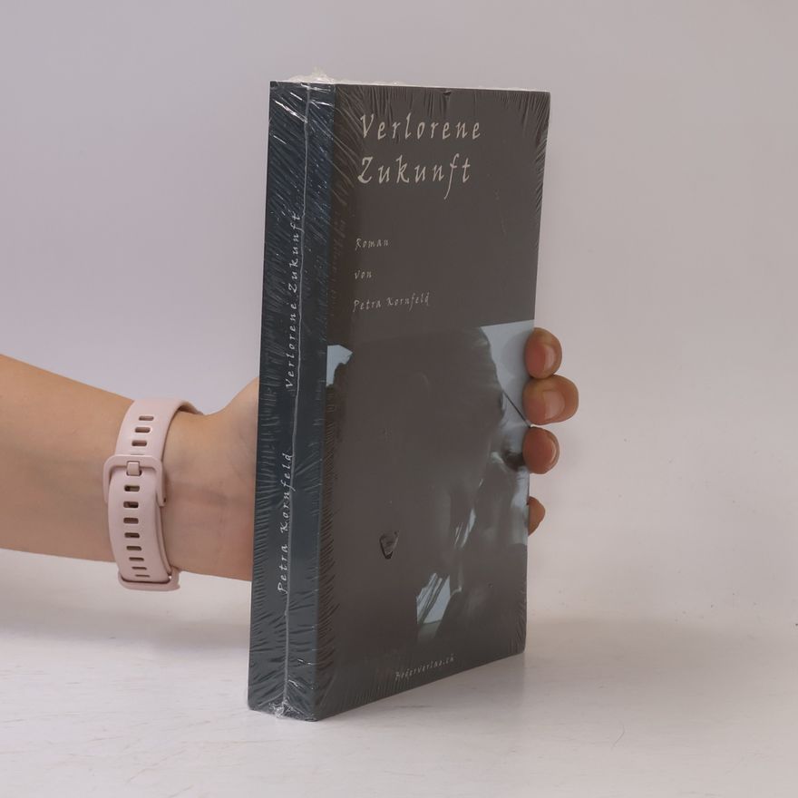 Petra Kornfeld Verlorene Zukunft
