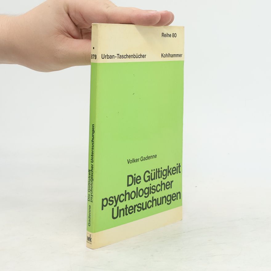 Volker Gadenne Die Gültigkeit psychologischer Untersuchungen