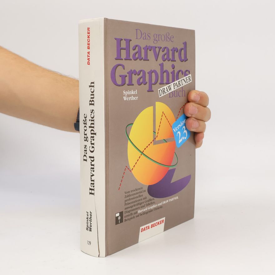 Achim Spinkel Das grosse Harvard-Graphics-Buch