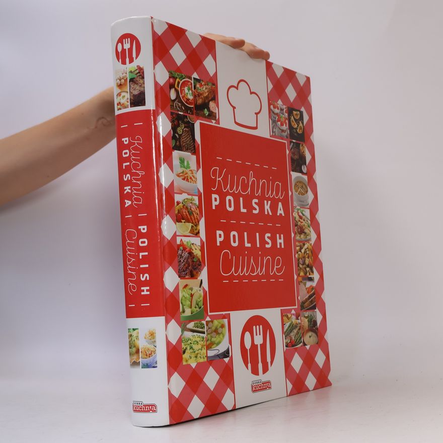 Jolanta Bąk Kuchnia polska. Polish Cusine