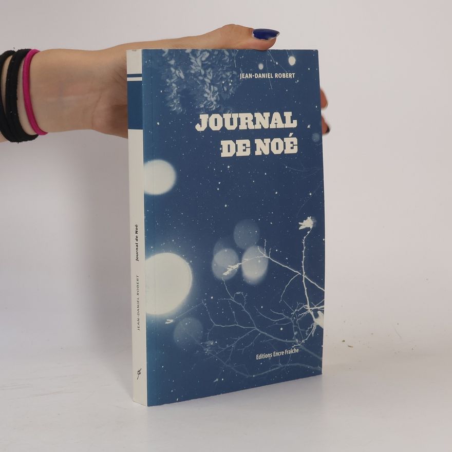 Jean-Daniel Robert Journal de Noé