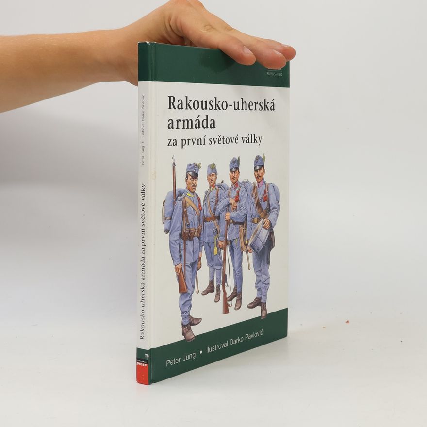 Klaus-Peter Jung Rakousko-uherská armáda za první světové války