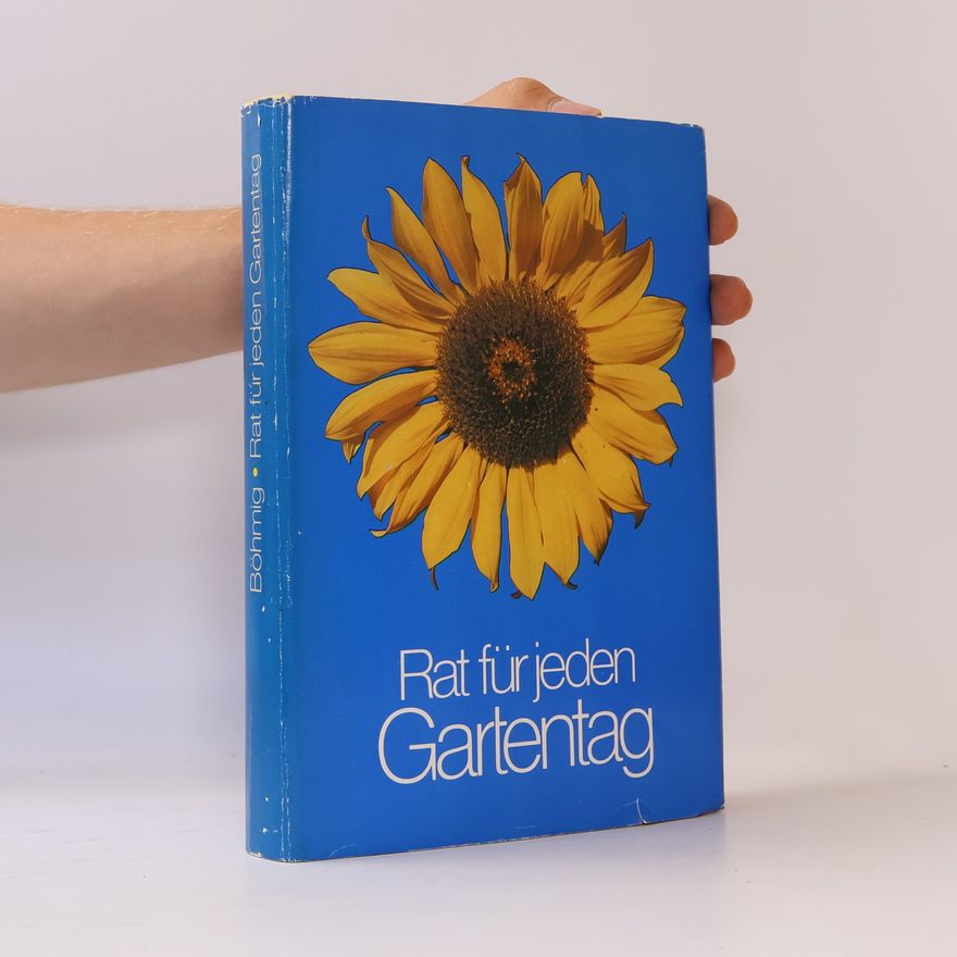 Franz Böhmig Rat für jeden Gartentag