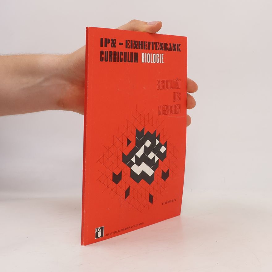 Sabine Stange-Stich IPN - Einheitenbank Curriculum Biologie: Sexualität des Menschen. Unterrichtseinheit für die 5./6. Klassenstufe, 11-14 Stunden