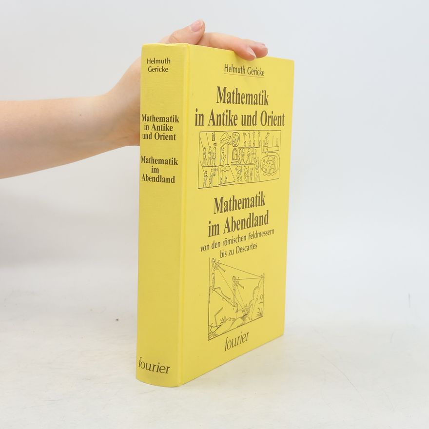 Helmuth Gericke Mathematik in Antike und Orient