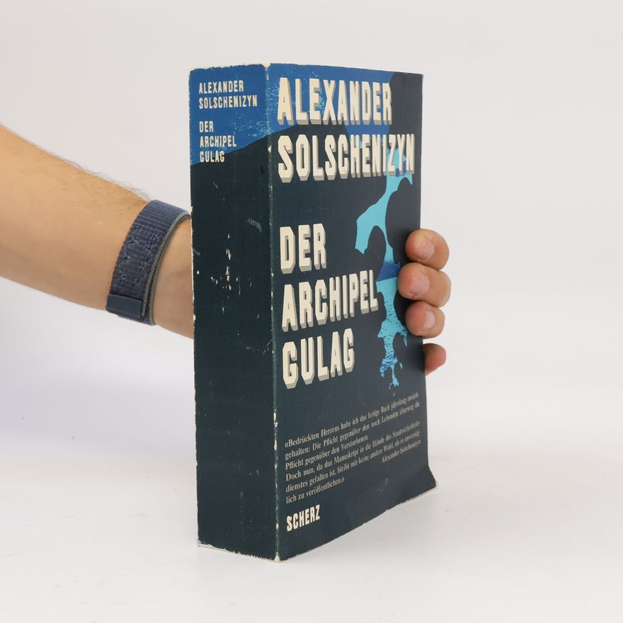Aleksandr Isajevič Solženicyn Der Archipel Gulag