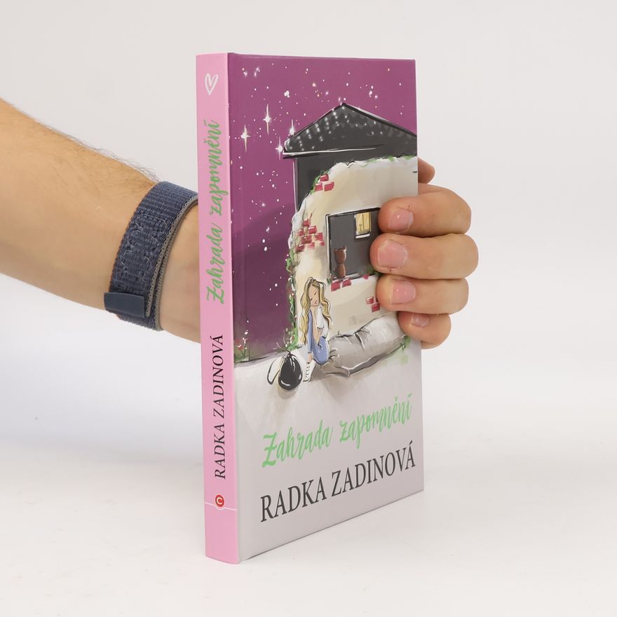 Radka Zadinová Zahrada zapomnění