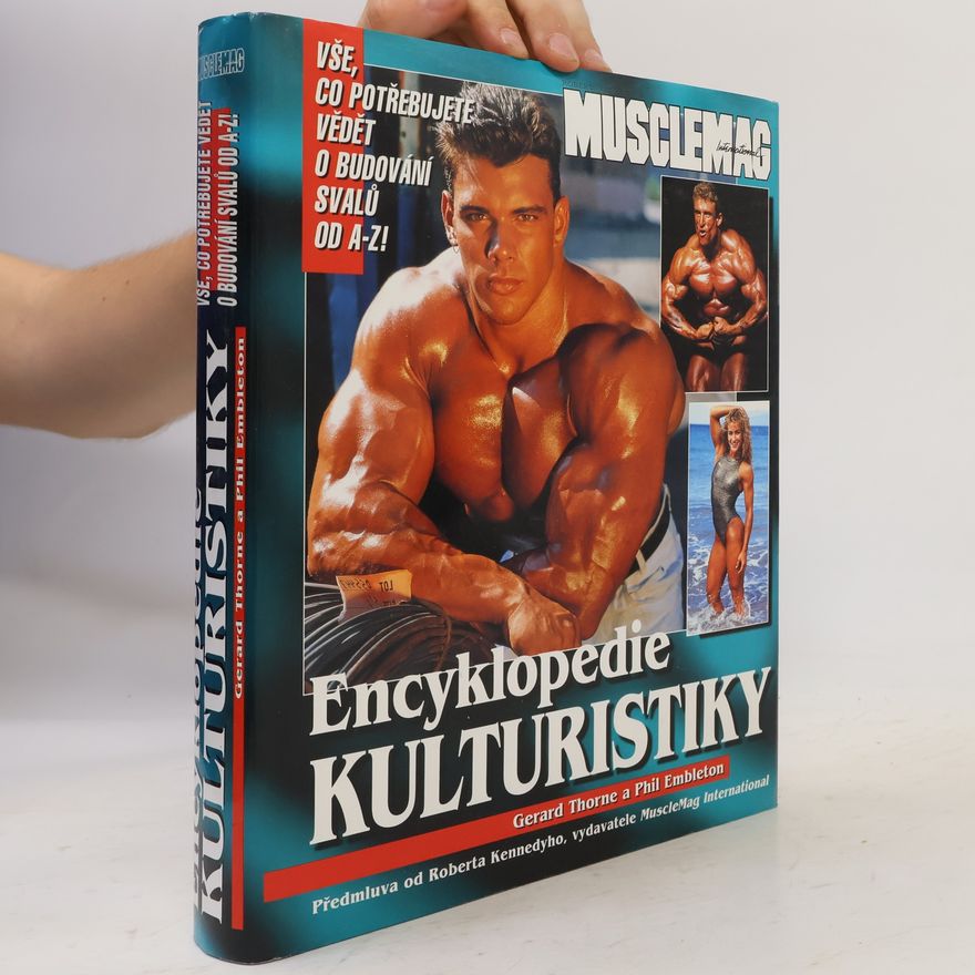 Phil Embleton Encyklopedie kulturistiky. Vše, co potřebujete vědět o budování svalů od A-Z!