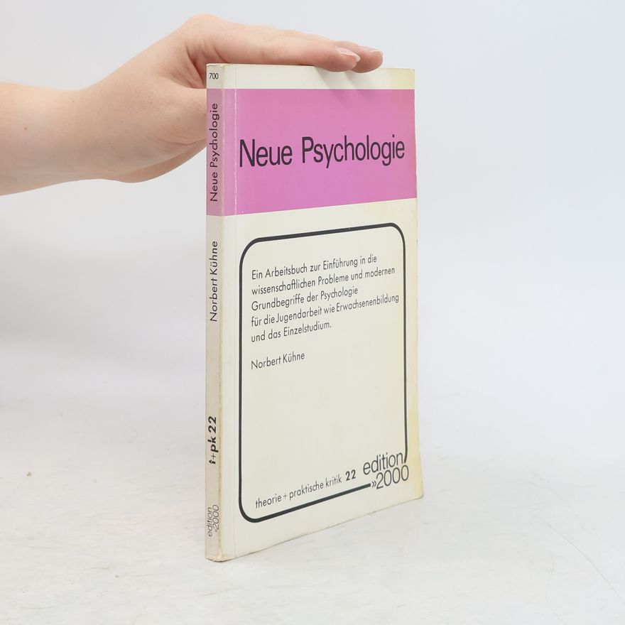Norbert Kühne Theorie + praktische Kritik - 22: Neue Psychologie
