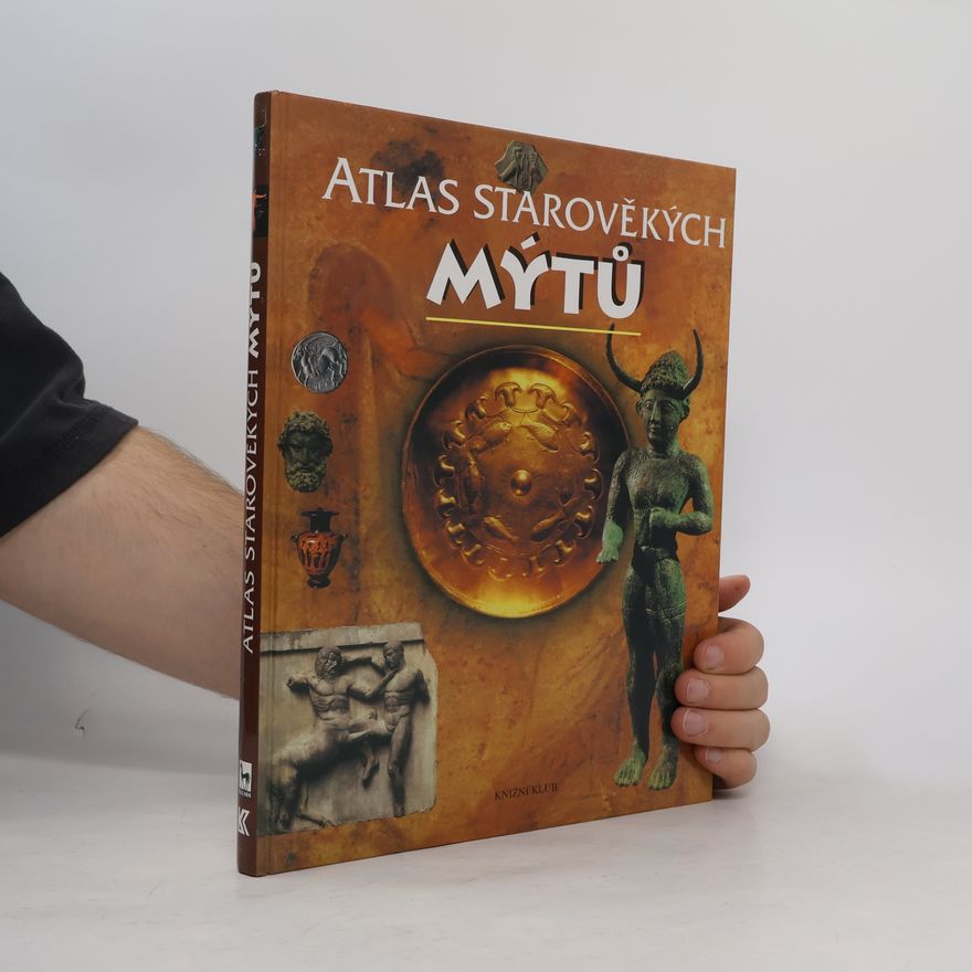 Miloslava Lázňovská Atlas starověkých mýtů
