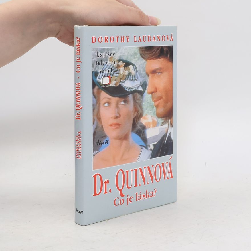 Dorothy Laudan Co je láska? Dr. Quinnová 4. díl