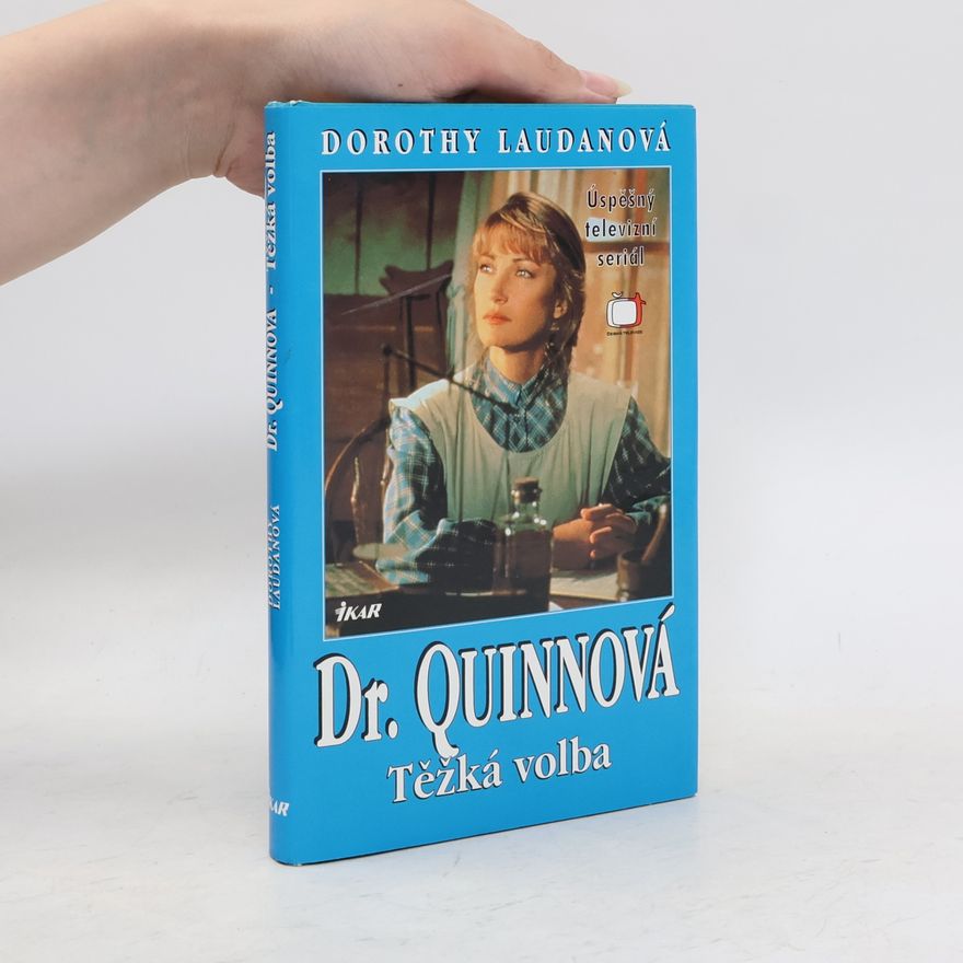 Dorothy Laudan Těžká volba. Dr. Quinnová 3