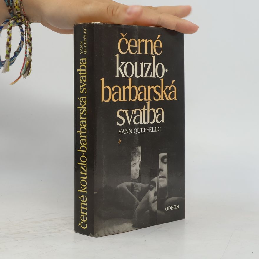 Yann Queffélec Černé kouzlo. Barbarská svatba