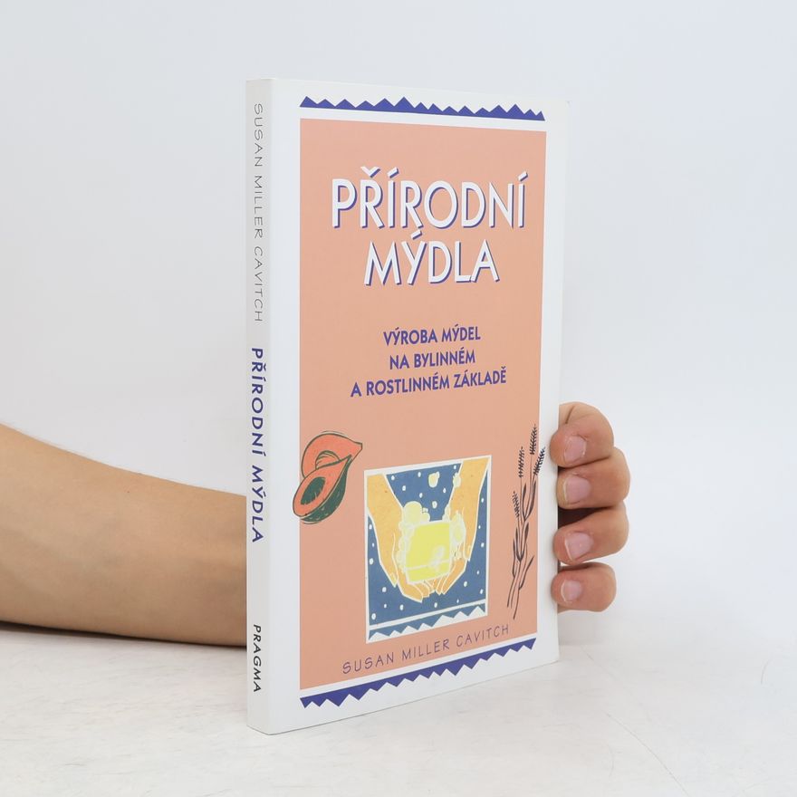 Susan Miller Cavitch Přírodní mýdla