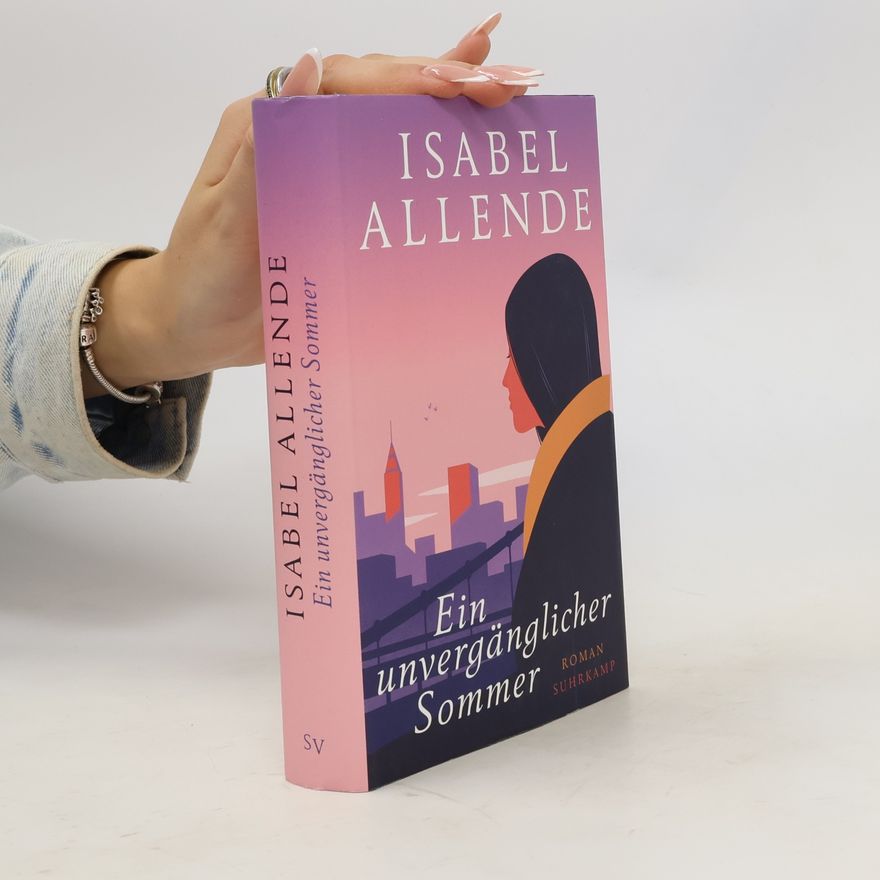 Isabel Allende Ein unvergänglicher Sommer