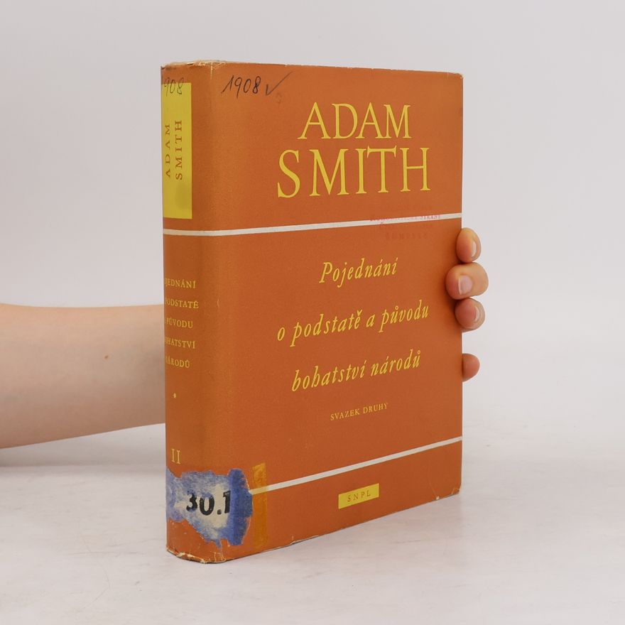Adam Smith Pojednání o podstatě a původu bohatství národů 2
