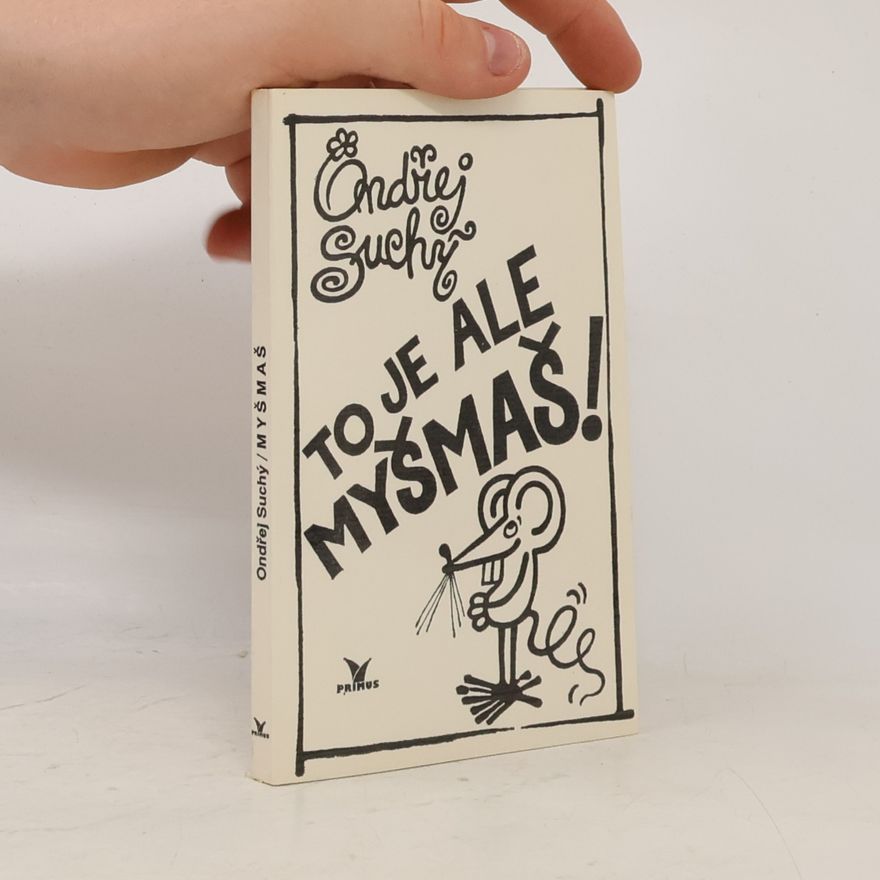 Ondřej Suchý To je ale myšmaš!
