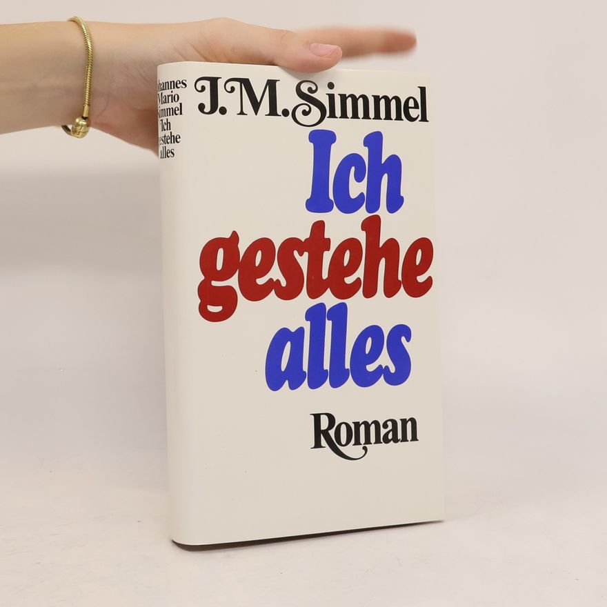 Johannes Mario Simmel Ich gestehe alles