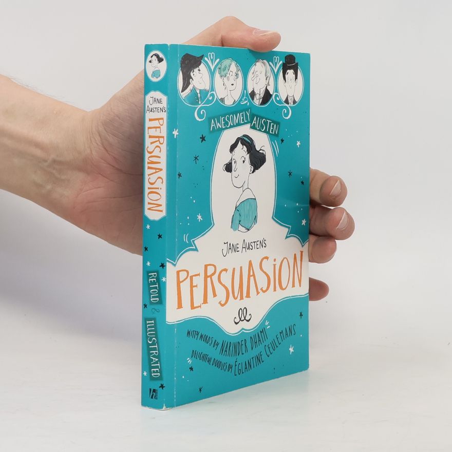 Narinder Dhami Awesomely Austen - Illustrated and Retold: Jane Austen's Persuasion
