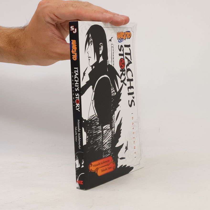 Masaši Kišimoto Itachi's Story: Daylight