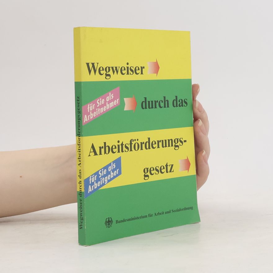 Autorenkollektiv Wegweiser durch das neue Arbeitsförderungsrecht