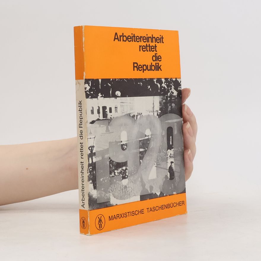 Fritz Udo Krause Arbeitereinheit rettet die Republik