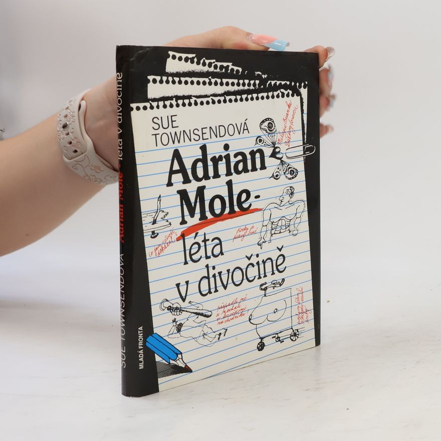 Sue Townsend Adrian Mole. Léta v divočině