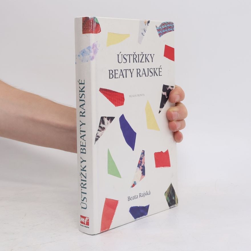 Beata Rajská Ústřižky Beaty Rajské