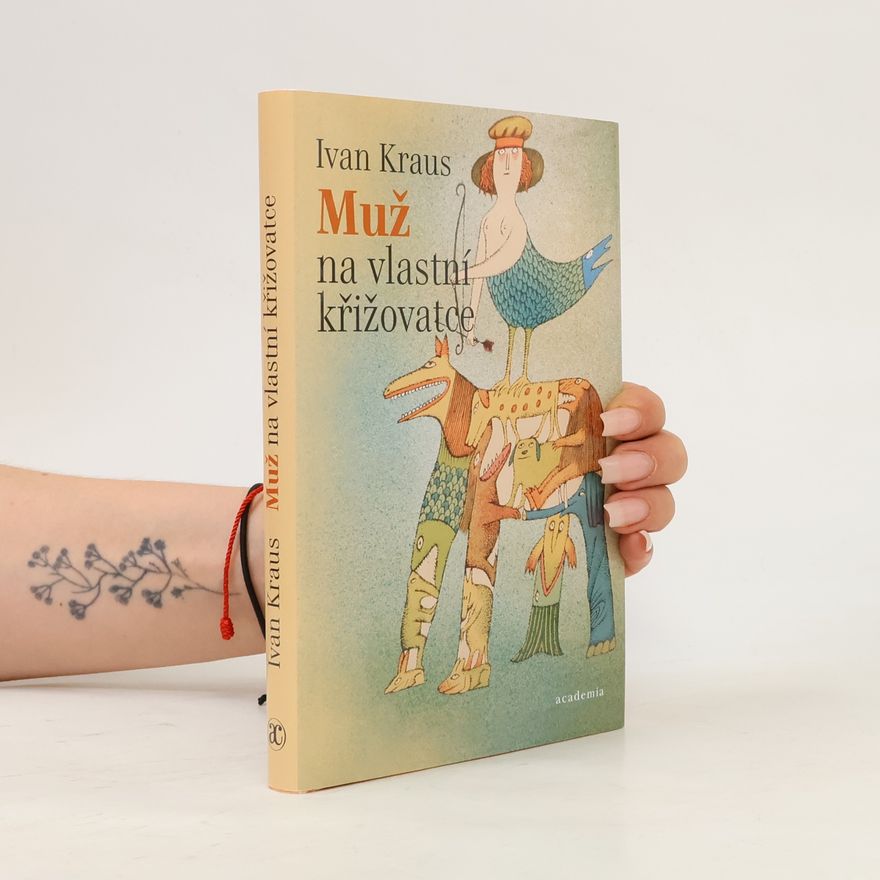 Ivan Kraus Muž na vlastní křižovatce