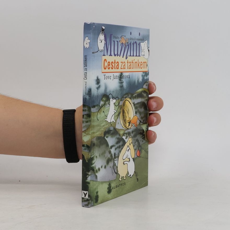Tove Jansson Mumini. Cesta za tatínkem.