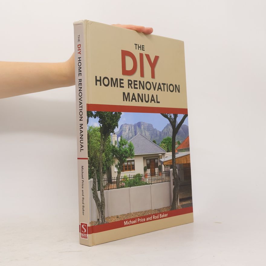 Rod Baker The DIY Home Renovation Manual