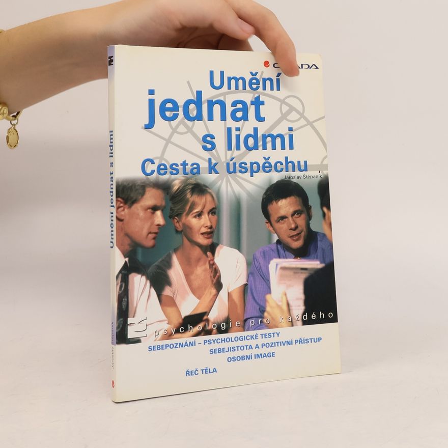 Jaroslav Štěpaník Umění jednat s lidmi. Cesta k úspěchu