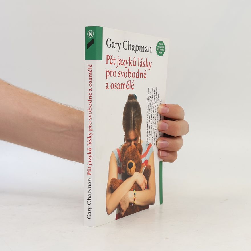 Gary Chapman Pět jazyků lásky pro svobodné a osamělé