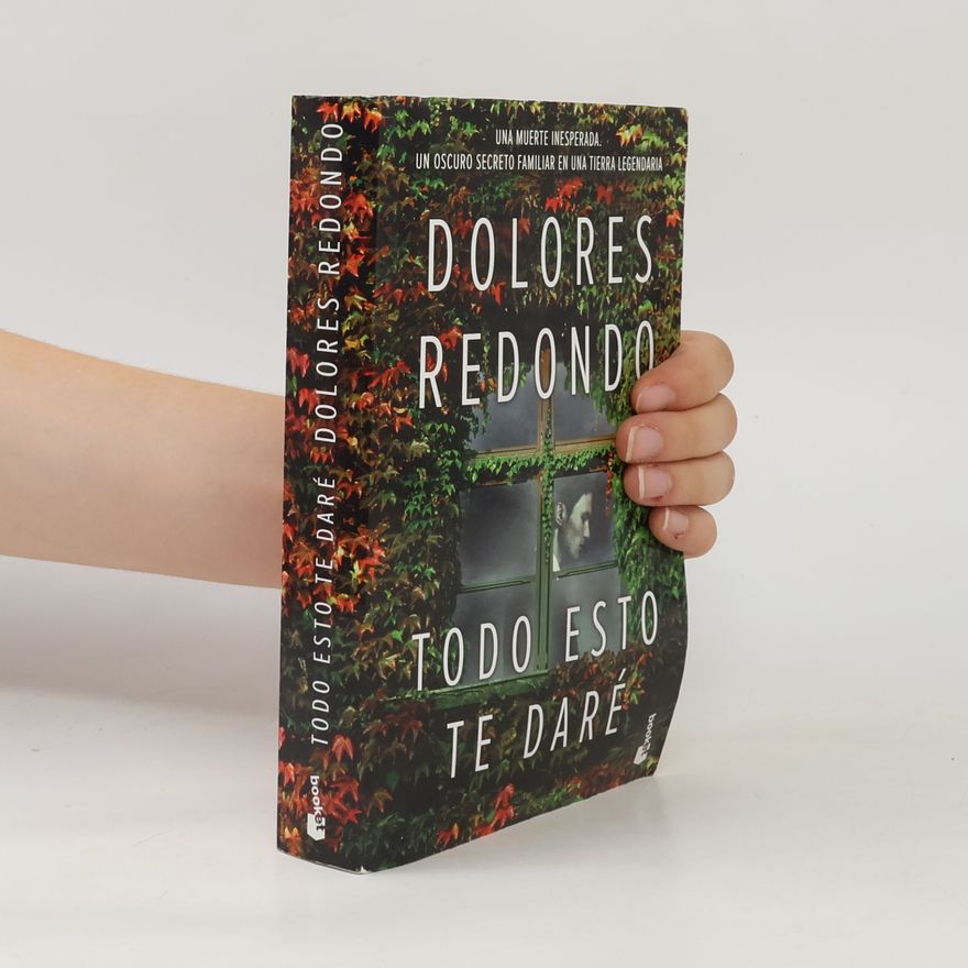 Dolores Redondo Todo esto te dare