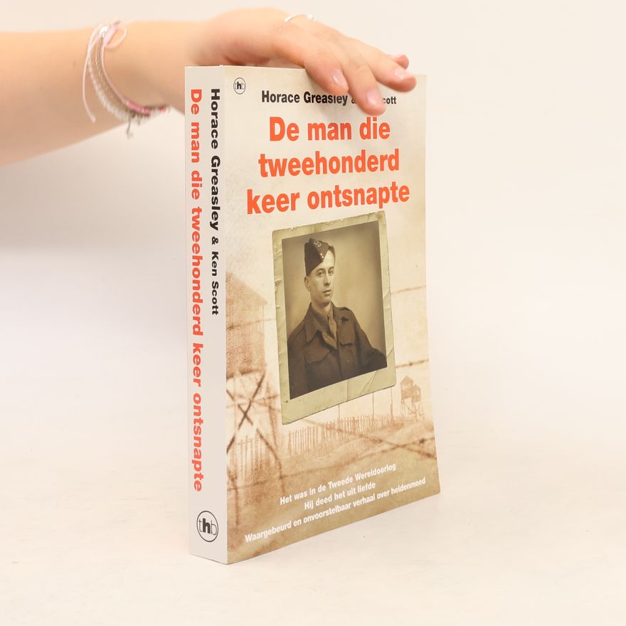 Horace Greasley De man die tweehonderd keer ontsnapte