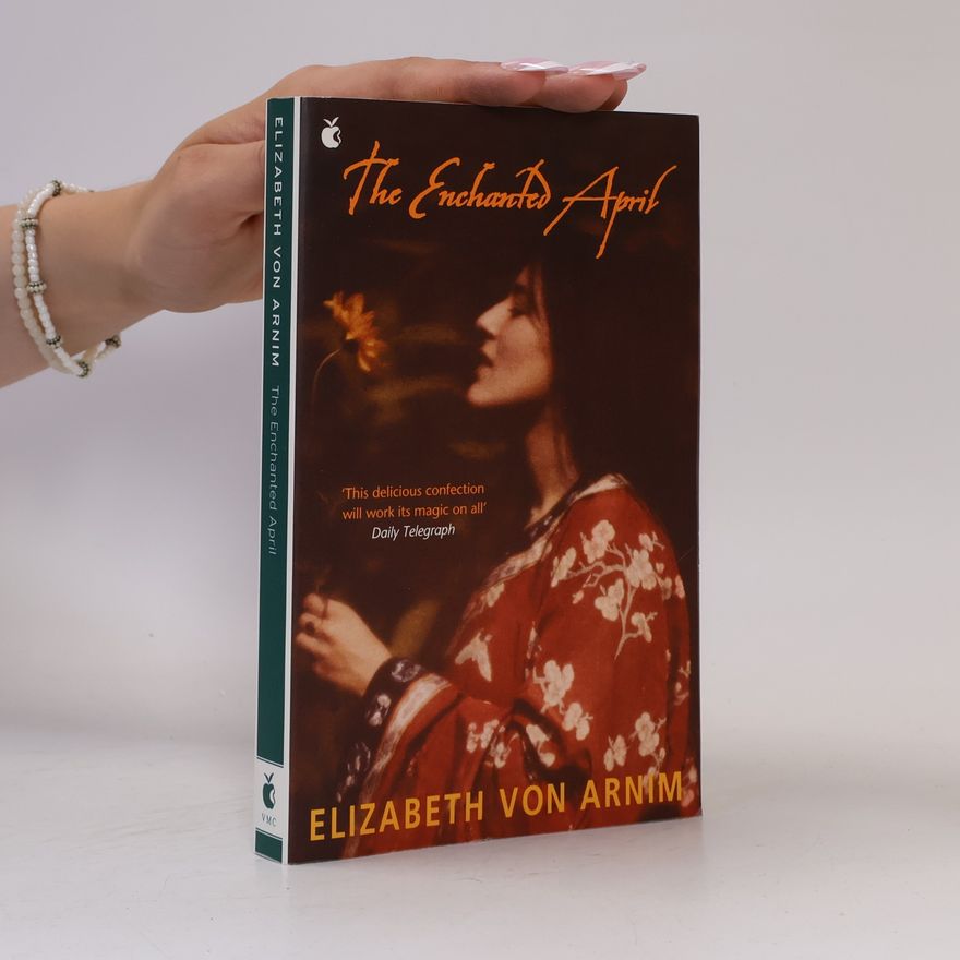 Elizabeth von Arnim The Enchanted April
