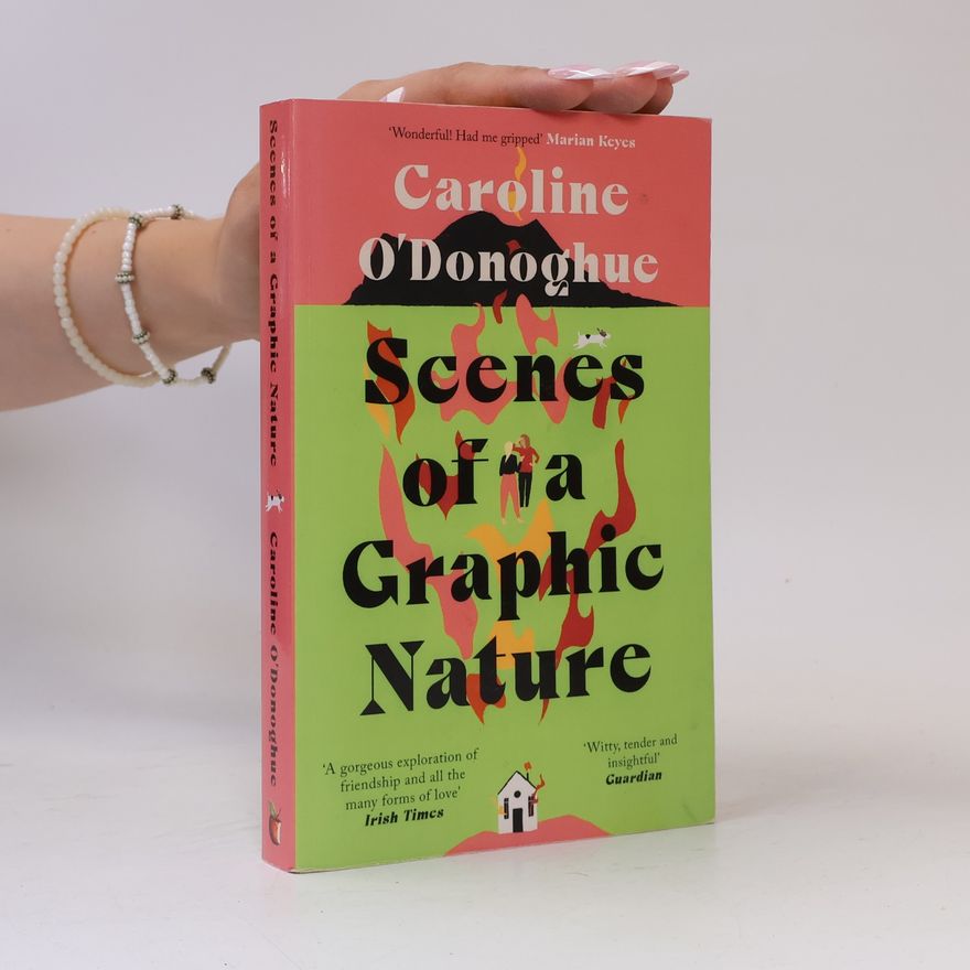 Caroline O. Donoghue Scenes of a Graphic Nature
