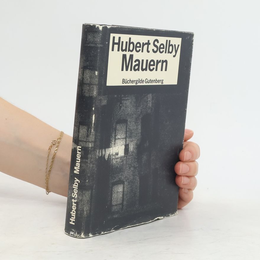 Hubert Selby Jr. Mauern