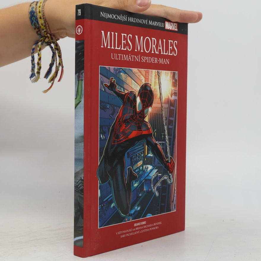 Justin Ponsor Nejmocnější hrdinové Marvelu 79. Miles Morales. Ultimátní Spider-Man
