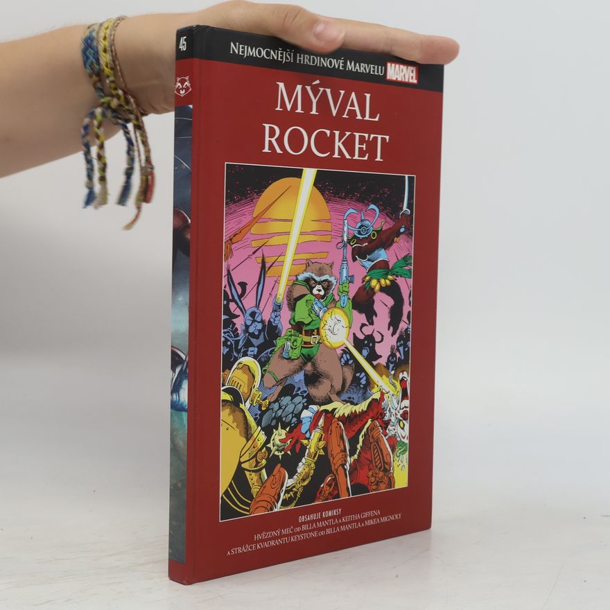 Kolektiv autorů Nejmocnější hrdinové Marvelu 45. Mýval Rocket