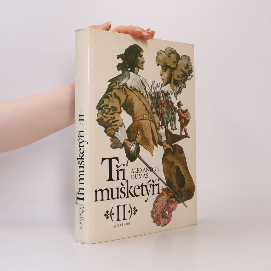 Alexandre Dumas der Ältere Tři mušketýři II.