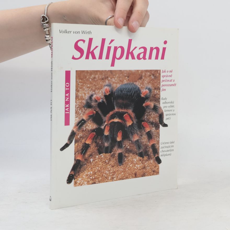 Volker von Wirth Sklípkani. Rady odborníků pro výběr a koupi, péči a krmení