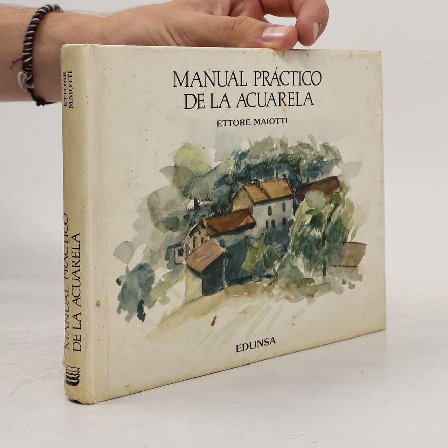 Ettore Maiotti Manual Práctico de la Acuarela