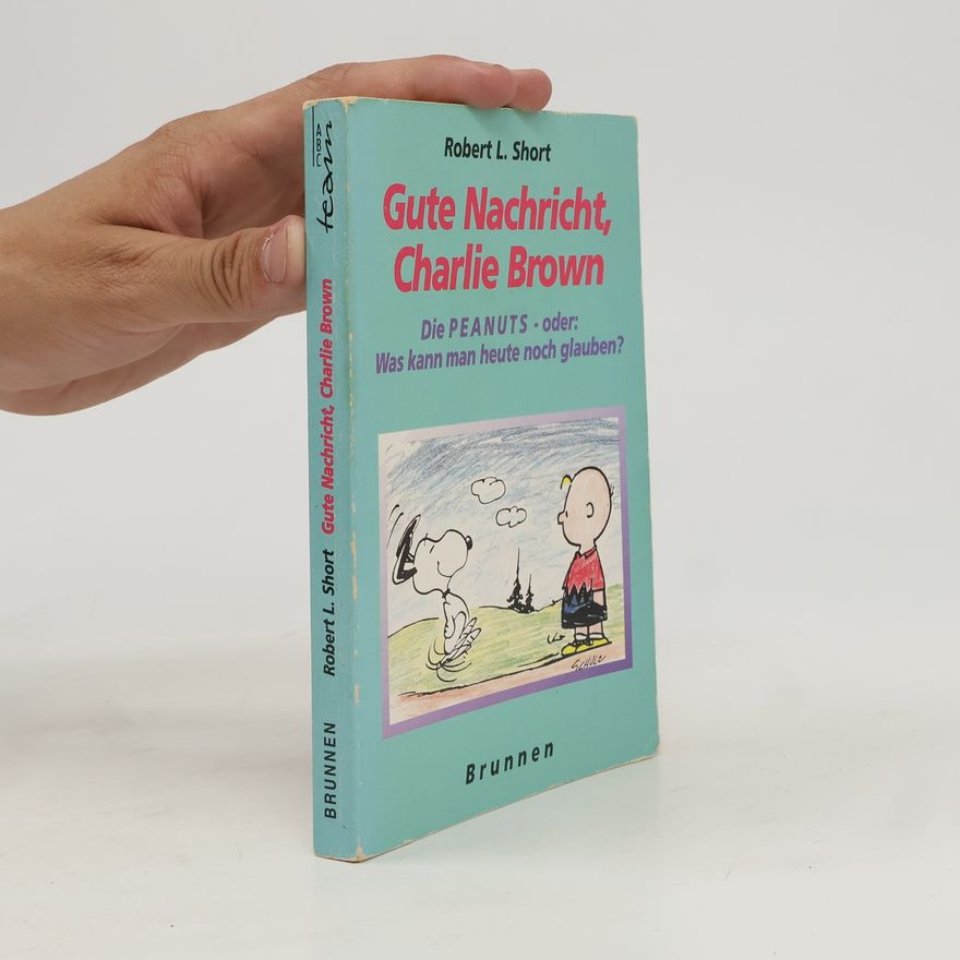 Robert L. Short Gute Nachricht, Charlie Brown