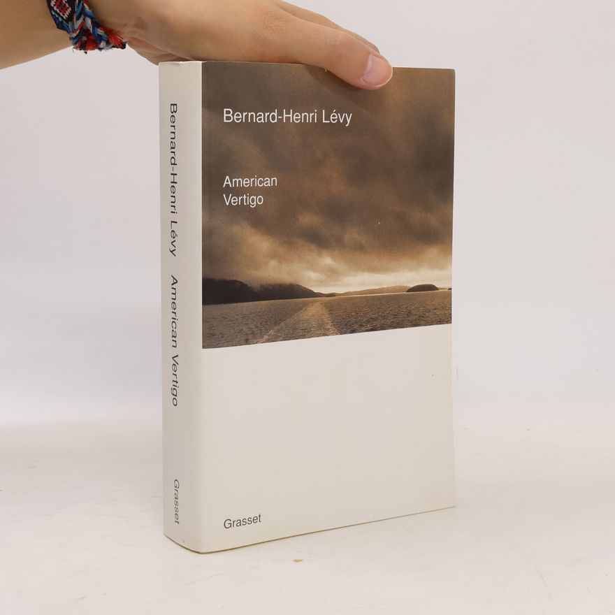 Bernard-Henri Lévy American vertigo
