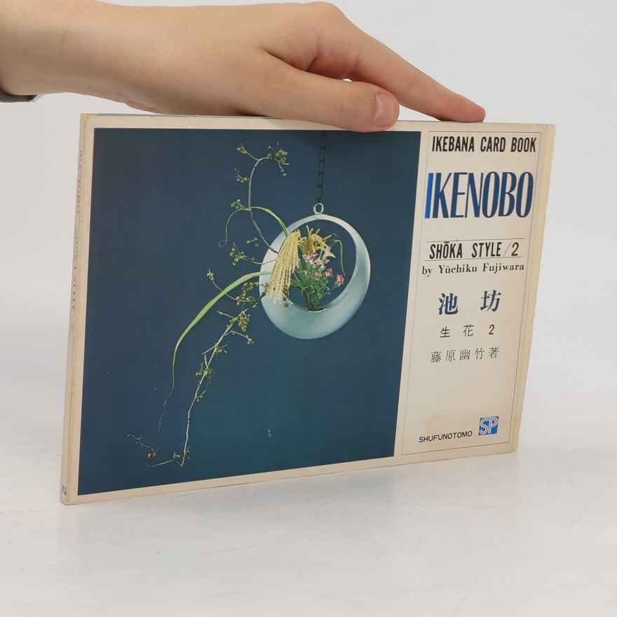 Yoshikazu Fujiwara Ikebana Card Book: Ikenobo Shoka Style 2
