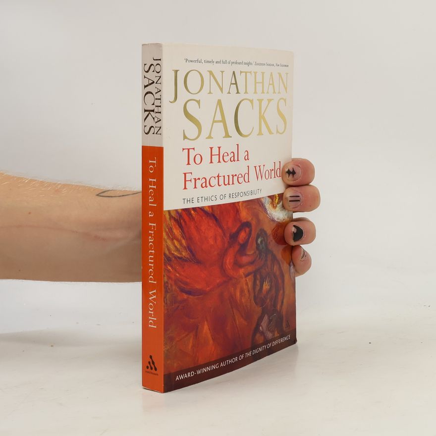 Jonathan Sacks To Heal a Fractured World