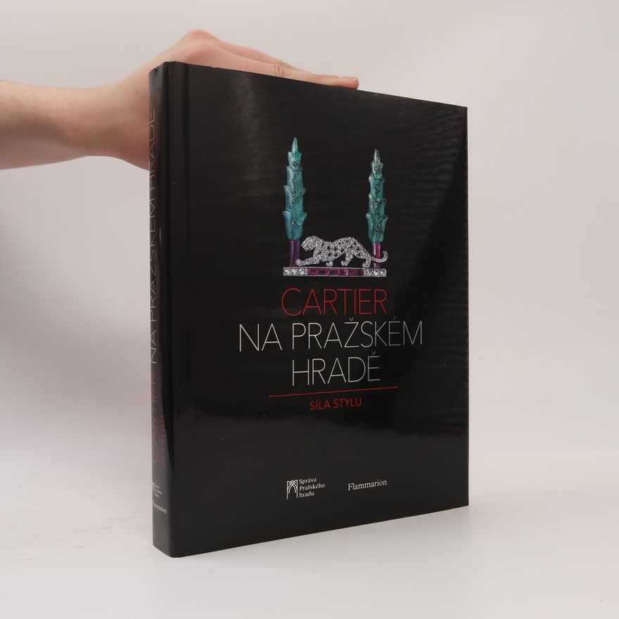Kolektív autorov Cartier na Pražském hradě. Síla stylu