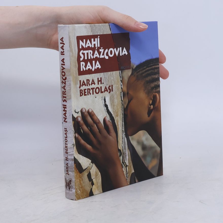 Jara H. Bertolasi Nahí strážcovia raja
